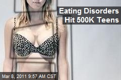 Eating Disorders Hit 500K Teens