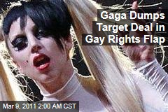 Gaga Dumps Target Deal in Gay Rghts Flap