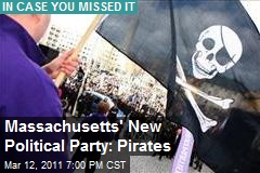 Massachusetts' New Political Party: Pirates
