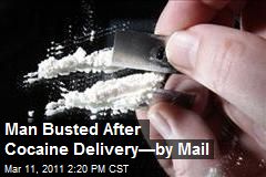 Man Busted After Cocaine Delivery&mdash;by Mail