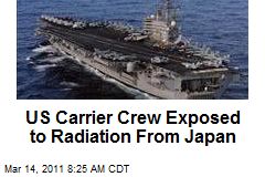 US Carrier Crew Exposed to Radiation From Japan