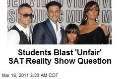 Students Blast 'Unfair' SAT Reality Show Question