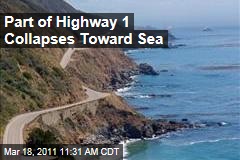 Highway 1 Closed: Landslide Causes Part of Pacific Coast Highway to Collapse Toward Sea