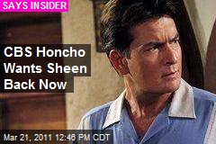 CBS Honcho Wants Sheen Back Now