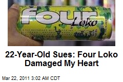 Salesman, 22: Four Loko Damaged My Heart
