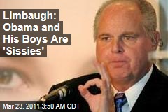 Rush Limbaugh: President Obama, Male Advisers, and Male Liberals Are 'Sissies,' the 'New Castrati'