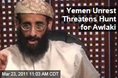 Yemen Protests Threaten Hunt for Radical Cleric Anwar al-Awlaki