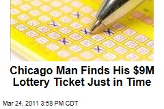 Chicago Man Finds His Winning Lottery Ticket Worth $9 Million