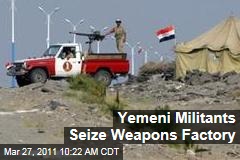 Yemen Protests: Islamist Militants Seize Weapons Factory as Security Degenerates