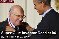 Super Glue Inventor Dead at 94