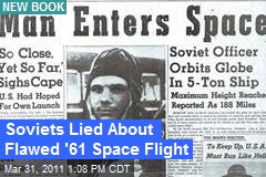 Soviets Lied About Flawed '61 Space Flight
