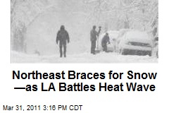 Northeast Braces for Snow &mdash;as LA Battles Heat Wave