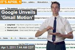 April Fools Day: Google Unveils Gmail Motion