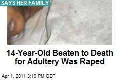 14-Year-Old Beaten to Death for Adultery Was Raped