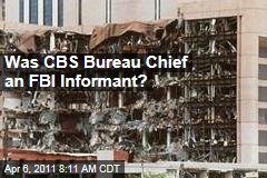 CBS Bureau Chief Chris Isham Listed as FBI Informant