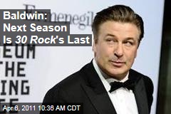 Alec Baldwin: '30 Rock' Ends Next Season