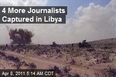 4 More Journalists Captured in Libya