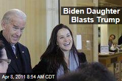 Joe Biden's Daughter Ashley Biden Blasts Donald Trump on Facebook