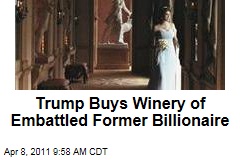 Donald Trump Buys Winery of Embattled Former Billionaire Patricia Kluge