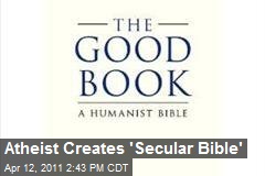 Atheist Creates 'Secular Bible'