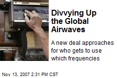 Divvying Up the Global Airwaves