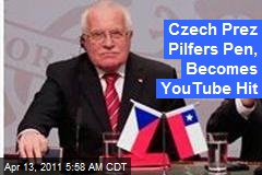 Czech Prez Pilfers Pen, Becomes YouTube Hit
