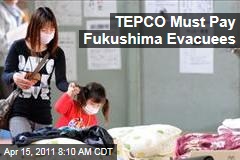 Tokyo Electric Power Co. Ordered to Pay Fukushima Dai-ichi Evacuees Compensation