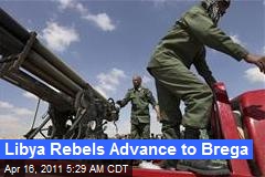 Libya Rebels Advance to Brega