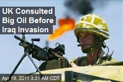 UK Consulted Big Oil Before Iraq Invasion