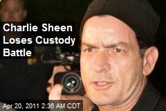 Charlie Sheen Loses Custody Battle