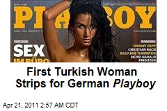 Sila Sahin Becomes First Turkish Woman to Strip for German Playboy