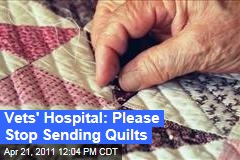 Minneapolis Veterans Hospital Asks Quilters to Stop Sending Quilts, Maybe Because of Bedbugs