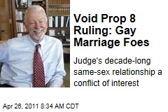 Proposition 8 Ruling Must Be Set Aside Due to Judge Vaughn Walker's Same-Sex Relationship, Gay Marriage Foes Argue