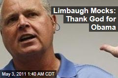 Rush Limbaugh: Thank God for Obama