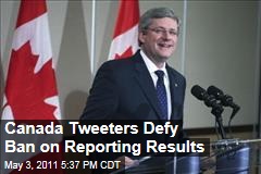 Canada Election: Tweets Defy Ban on Reporting Results