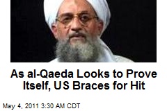 As al-Qaeda Looks to Prove Itself, US Braces for Hit