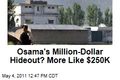 Osama bin Laden's Million-Dollar Mansion Was Not Even Worth Half That