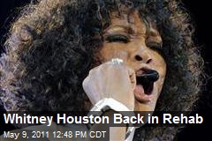 Whitney Houston Back in Rehab