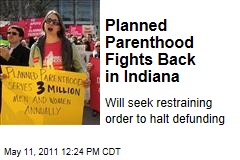 Planned Parenthood Defunding: Organization Fights Back in Indiana