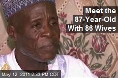 Meet the 87-Year-Old with 86 Wives