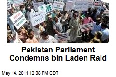 Pakistan Parliament Condemns Osama bin Laden Raid