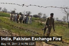India, Pakistan Exchange Fire