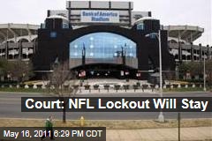 NFL Lockout: Appeals Court Says Lockout Will Stand Til at Least June 3