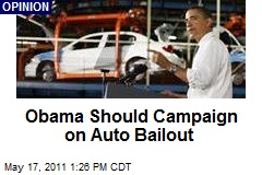 Obama Should Campaign on Auto Bailout
