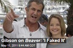 For Mel Gibson, Best New Movie Promotion for 'The Beaver' May Be Silence
