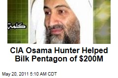 CIA bin Laden Hunter Helped &#39;Bilk Pentagon for $200M&#39;