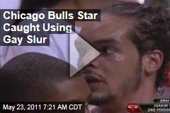 Chicago Bulls Star Joakim Noah Apparently Caught in Gay Slur (Video)
