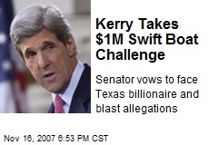 Kerry Takes $1M Swift Boat Challenge