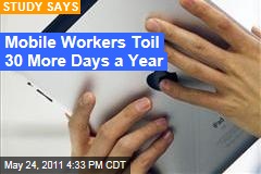 iPad and Android: Mobile Workers Toil 30 More Days a Year