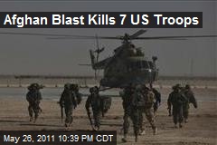 Afghan Blast Kills 7 US Troops